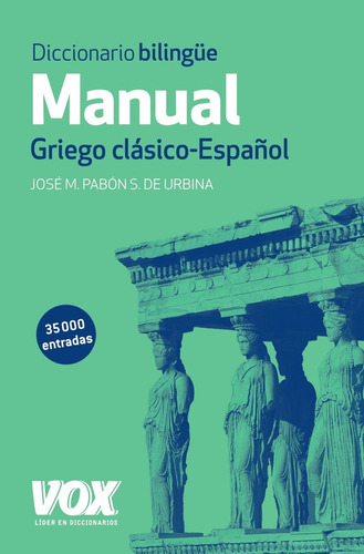 Diccionario Manual Griego Clásico - Español, Urbina, Vox