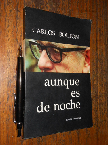 Aunque Es De Noche Carlos Bolton Ed. Aconcagua