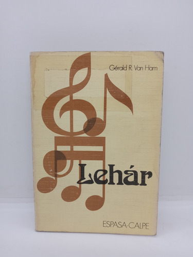 Franz Lehar - Gerald R. Van Ham - Música - Biografía 