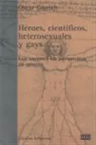 Comprar Heroes Cientificos Heterosexuales Y Gays - Guasch,oscar