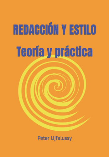 Libro: Redacción Y Estilo: Teoría Y Práctica (spanish Editio