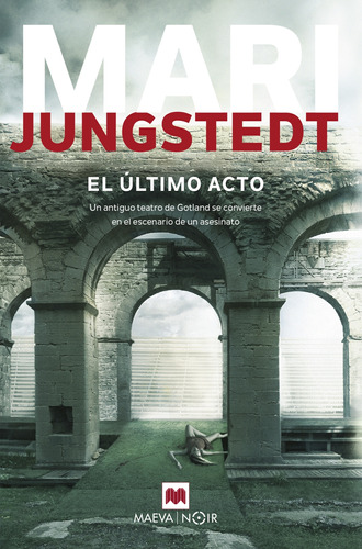 El Ultimo Acto - Gotland 10 - Mari Jungstedt