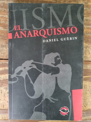 El Anarquismo - Daniel Guerín - Utopía Libertaria Terramar