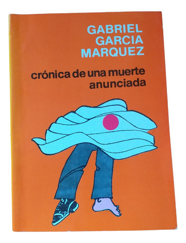 Crónica De Una Muerte Anunciada. Gabriel García Márquez