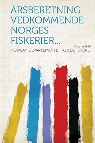 Arsberetning Vedkommende Norges Fiskerier Year 1898 (norwegi