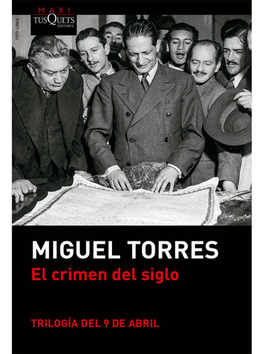 El Crimen Del Siglo. Miguel Torres 