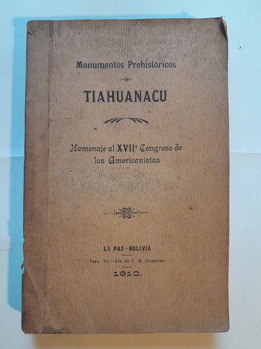 Monumentos Prehistoricos Tiahuanacu  Americanistas 1910 E4