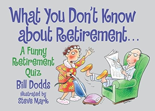Book : What You Dont Know About Retirement A Funny...