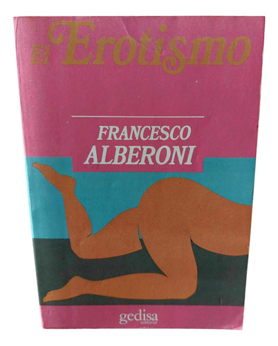 El Erotismo - Francesco Alberoni