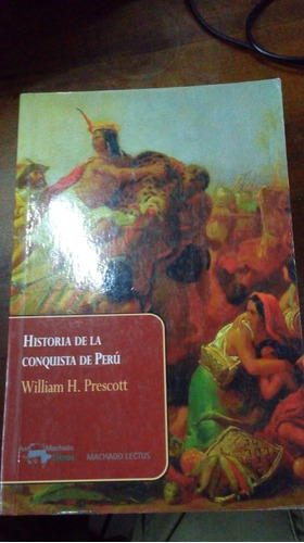 Libro  Historia De La Conquista Del Perú   William Prescott