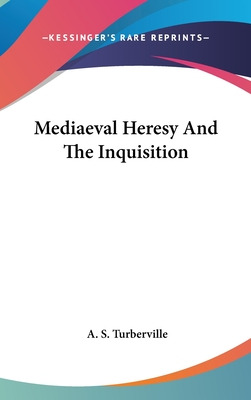 Libro Mediaeval Heresy And The Inquisition - Turberville,...