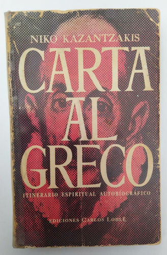 Libro Carta Al Greco Itinerario Espiritual/ Niko Kazantzakis