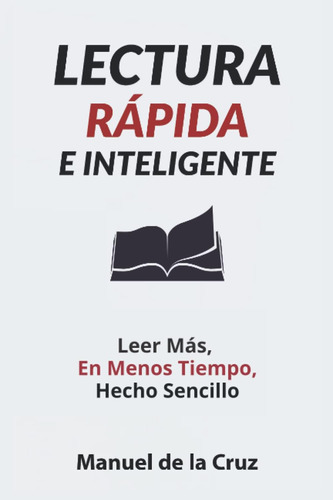 Libro: Lectura Rápida E Leer Más, En Menos Tiempo, Hecho Sen