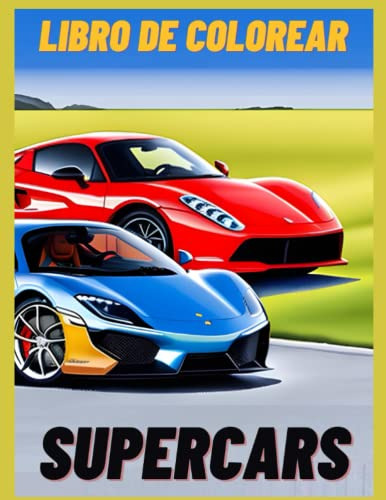 Libro De Colorear Supercars: +70 Ilustraciones Para Colorear