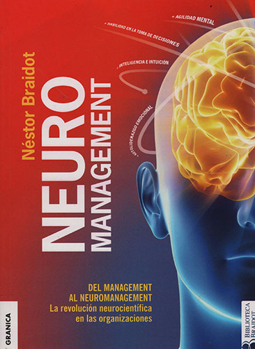 Neuromanagement Nueva Edición: Del Management Al Neuromanage