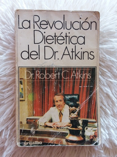 La Revolución Dietética Del Dr Atkins- Robert Atkins- 1981