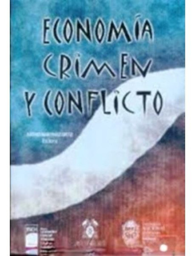 Economia Crimen Y Conflicto