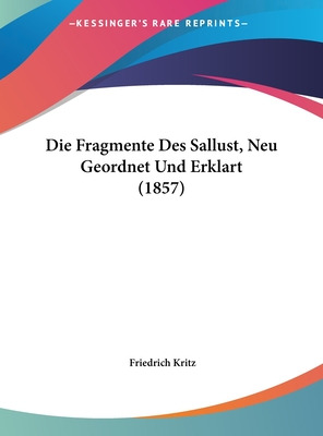 Libro Die Fragmente Des Sallust, Neu Geordnet Und Erklart...