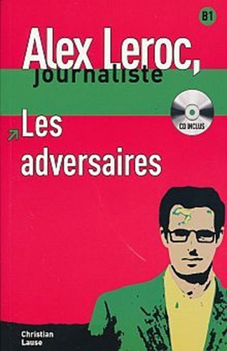 Les Adversaires B1 (cd Inclus), De Lause, Christian. Editorial Maison Des Langues Editions, Tapa Blanda, Edición 1.0 En Español, 2012