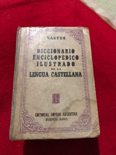 Antiguo Diccionario Enciclopédico Ilustrado De La Lengua Cas