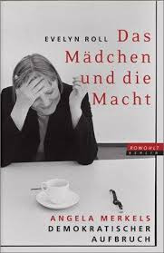 Livro Das Madchen Und Die Macht - Angela Merkels [2001]