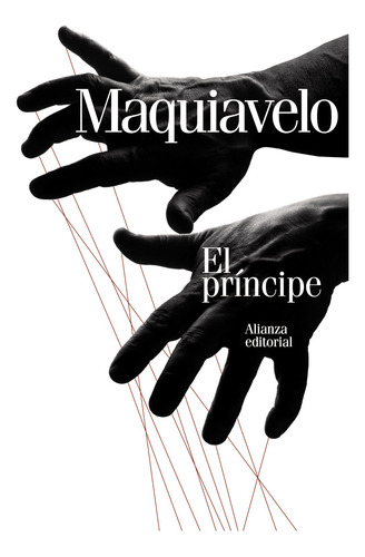 Libro: El Príncipe / Nicolás Maquiavelo - Alianza Editorial