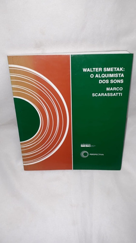Livro Walter Smetak : O Alquimista Dos Sons  ( Marco Scarassatti ) Contém C / D