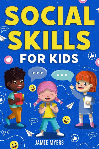 Habilidades Sociales Niños: Cómo Desarrollar Confianz, De Myers, Jamie. Editorial Oem, Tapa Blanda En Inglés