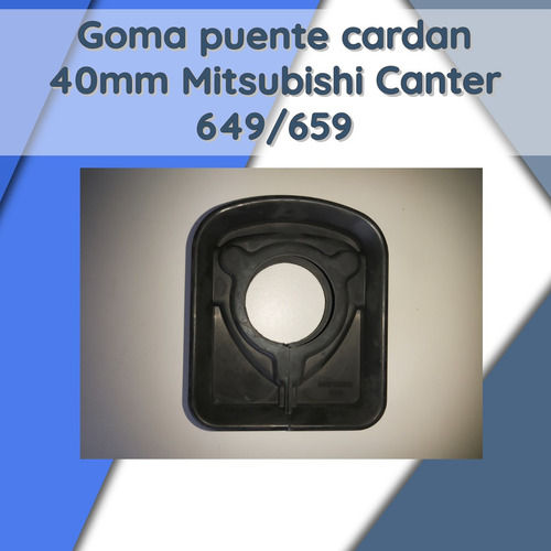 Goma Puente Cardan 40mm Mitsubishi Canter 649/659