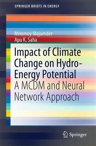 Impact Of Climate Change On Hydro-energy Potential, De Mrinmoy Majumder. Editorial Springer Verlag Singapore, Tapa Blanda En Inglés