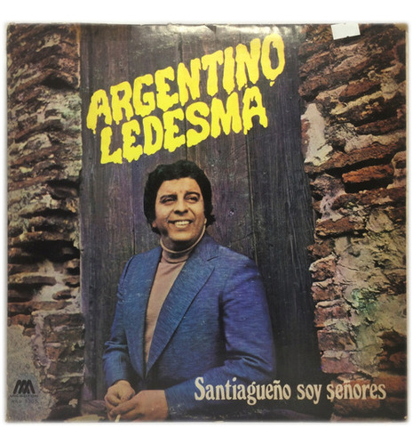 Vinilo Argentino Ledesma Santiagueño Soy Señores Lp Usa 1979