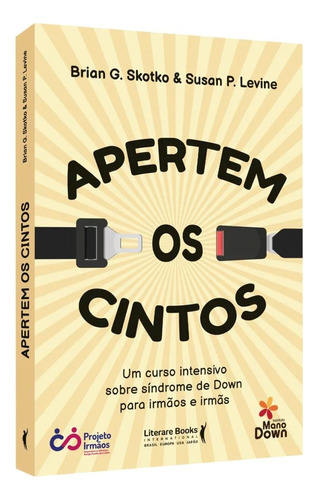 Apertem Os Cintos, De Brian G. Skotko. Editora Literare Books International, Capa Mole Em Português, 2022