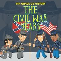 Libro 4th Grade Us History : The Civil War Years - Baby P...