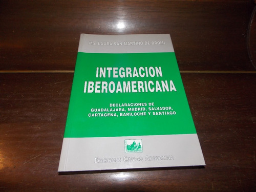 Integración Iberoamericana - Ma. Laura San Martino De Dromi