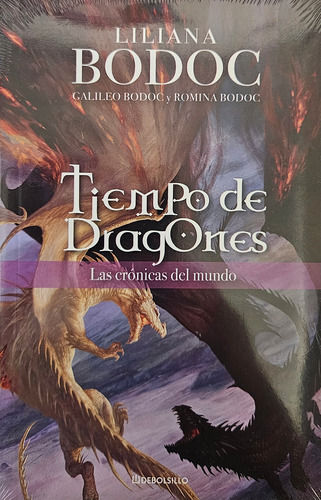 Tiempo De Dragones/ Las Cronicas Del Mundo/ Liliana Bodoc