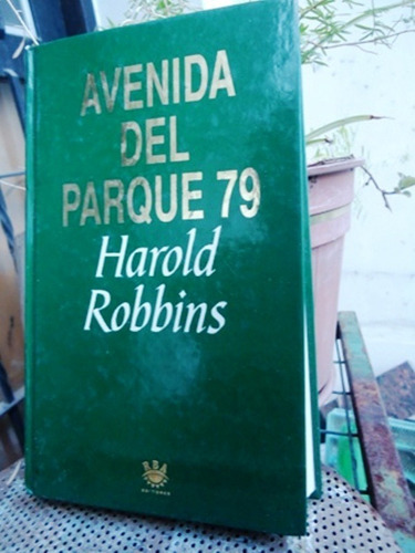 Avenida Del Parque 79 - Harold Robbins - Rba 1993  Impecable