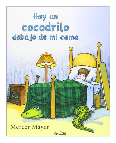 Libro Hay Un Cocodrilo Debajo De Mi Cama De Mayer Mercer Cor