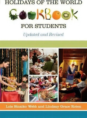 Holidays Of The World Cookbook For Students, 2nd Edition: For Students, De Lois Sinaiko Webb., Vol. 1. Editorial Abc Clio, Tapa Blanda, Edición Updated And Revised En Inglés