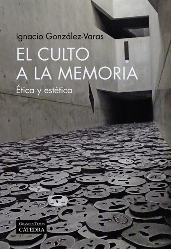 El Culto A La Memoria - Gonzalez-varas, Ignacio