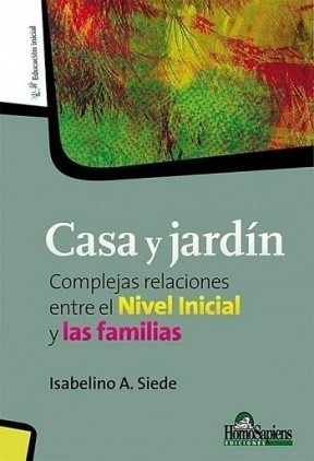 Casa Y Jardin Complejas Relaciones Entre El Nivel Inicial Y