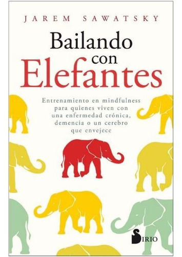 Libro Bailando Con Elefantes, De Sawatsky, Jarem. Editorial Sirio, Tapa Blanda En Español, 2022