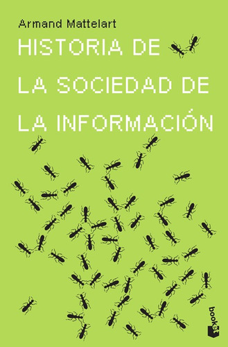 Historia De La Sociedad De La Información - Armand Mattelart