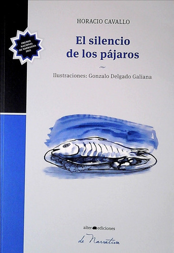 Silencio De Los Pajaros El, De Cavallo Horacio. Editorial Alter Ediciones En Español