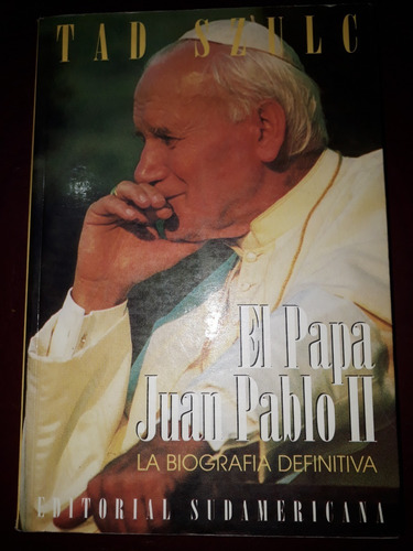 El Papa Juan Pablo Ii-la Biografia Definitiva-tad Szulc