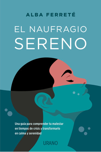 Libro El Naufragio Sereno - Alba Ferreté Pascual - Urano