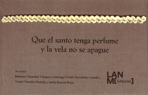 Que El Santo Tenga Perfume Y La Vela No Se Apague ( Libro N