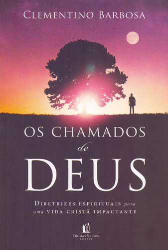 Os chamados de Deus, de Barbosa, Clementino. Editorial Thomas Nelson Brasil, capa mole em português, 2018