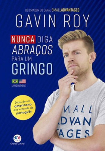 Nunca Diga Abraços Para Um Gringo, De Roy, Gavin. Editora Ciranda Cultural, Capa Mole Em Inglês