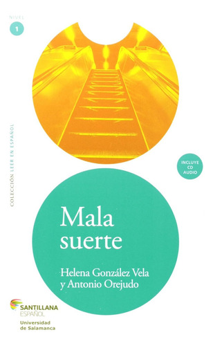 Mala Suerte, De Helena González Vela., Vol. 1. Editorial Santillana, Capa Mole, Edição 1 Em Espanhol, 2013