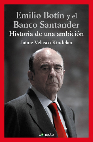 Libro Emilio Botã­n Y El Banco Santander - Velasco Kindel...